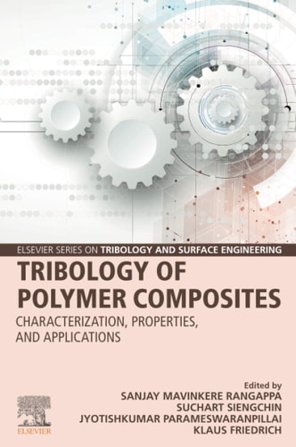Tribology of Polymer Composites Characterization, Properties, and Applications