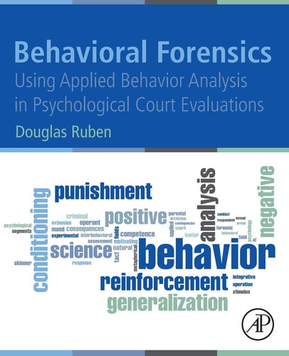 Behavioral Forensics Using Applied Behavior Analysis in Psychological Court Evaluations