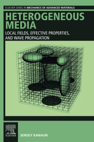 Heterogeneous Media Local Fields, Effective Properties, and Wave Propagation