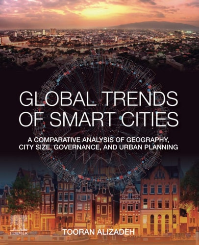 Global Trends of Smart Cities A Comparative Analysis of Geography, City Size, Governance, and Urban Planning