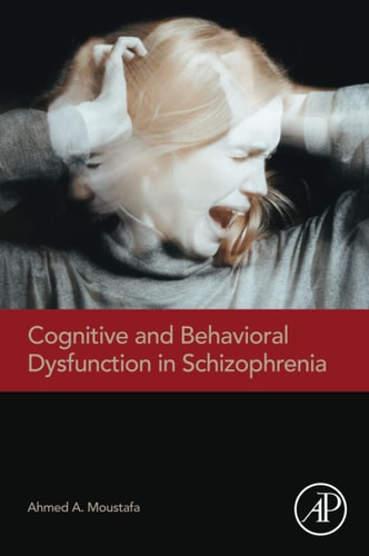 Cognitive and Behavioral Dysfunction in Schizophrenia
