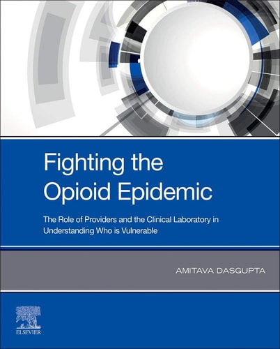 Fighting the Opioid Epidemic The Role of Providers and the Clinical Laboratory in Understanding Who is Vulnerable