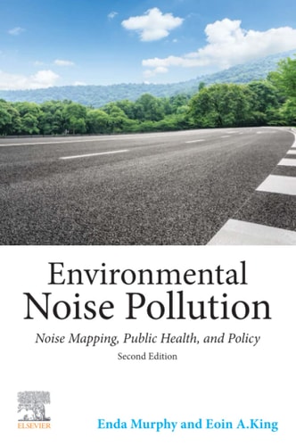 Environmental Noise Pollution Noise Mapping, Public Health, and Policy