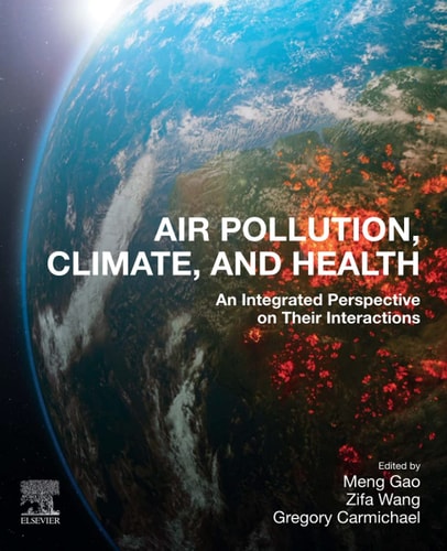 Air Pollution, Climate, and Health An Integrated Perspective on Their Interactions