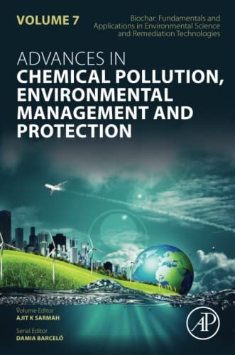 Biochar: Fundamentals and Applications in Environmental Science and Remediation Technologies