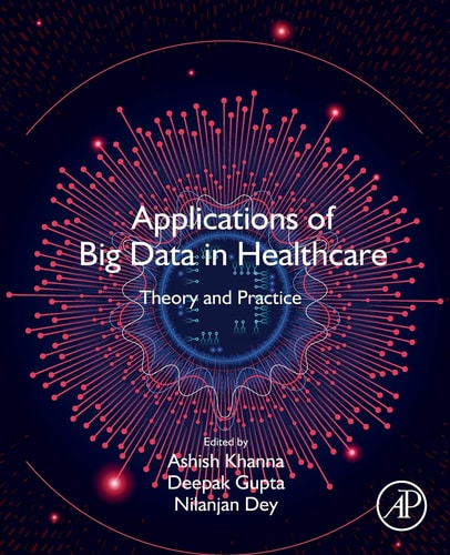 Applications of Big Data in Healthcare Theory and Practice