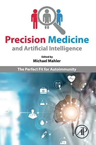 Precision Medicine and Artificial Intelligence The Perfect Fit for Autoimmunity