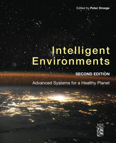 Intelligent Environments Advanced Systems for a Healthy Planet