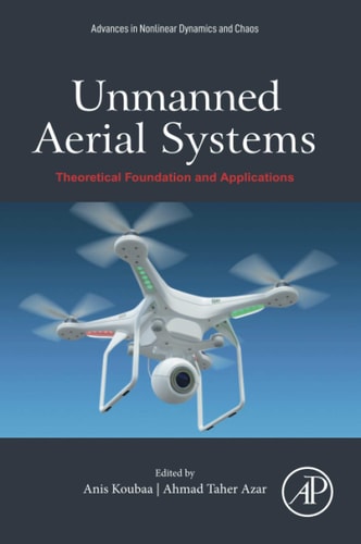 Unmanned Aerial Systems Theoretical Foundation and Applications