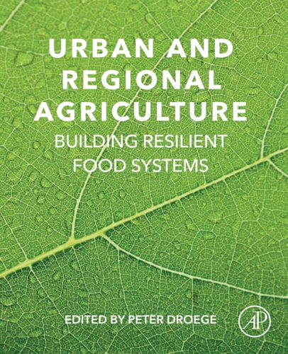 Urban and Regional Agriculture Building Resilient Food Systems