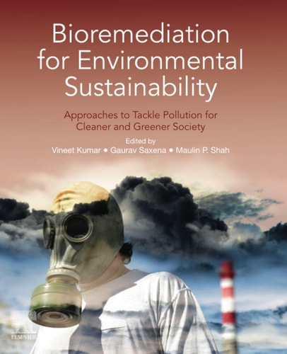 Bioremediation for Environmental Sustainability Approaches to Tackle Pollution for Cleaner and Greener Society
