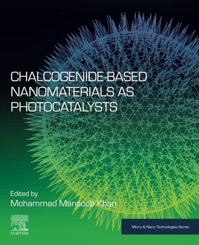 Chalcogenide-Based Nanomaterials as Photocatalysts