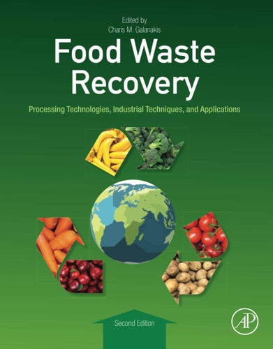 Food Waste Recovery Processing Technologies, Industrial Techniques, and Applications