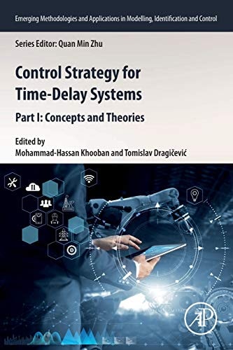 Control Strategy for Time-Delay Systems Part I: Concepts and Theories