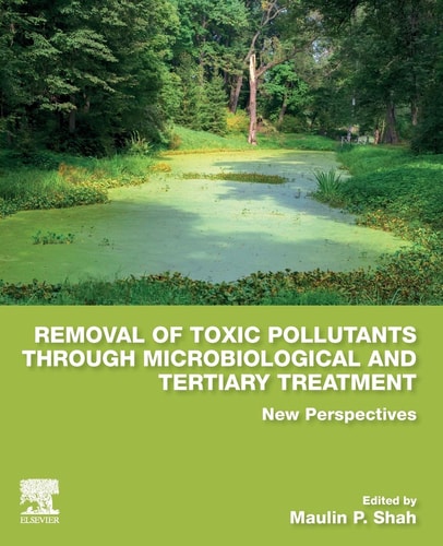 Removal of Toxic Pollutants through Microbiological and Tertiary Treatment New Perspectives