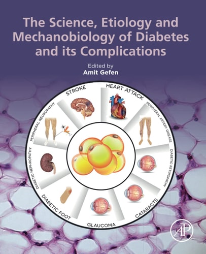 The Science, Etiology and Mechanobiology of Diabetes and Its Complications