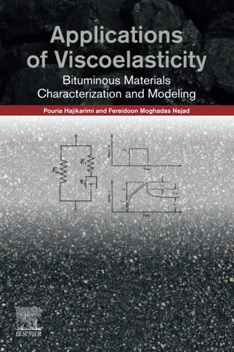 Applications of Viscoelasticity Bituminous Materials Characterization and Modeling