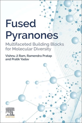 Fused Pyranones Multifaceted Building Blocks for Molecular Diversity