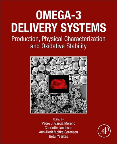 Omega-3 Delivery Systems Production, Physical Characterization and Oxidative Stability