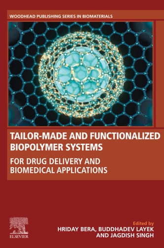 Tailor-Made and Functionalized Biopolymer Systems For Drug Delivery and Biomedical Applications