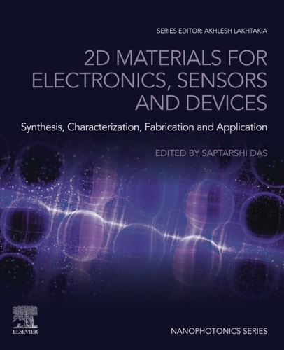 2D Materials for Electronics, Sensors and Devices Synthesis, Characterization, Fabrication and Application