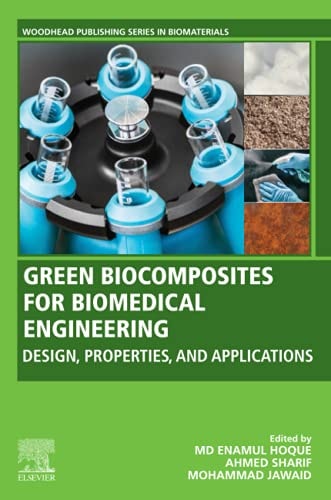 Green Biocomposites for Biomedical Engineering Design, Properties, and Applications