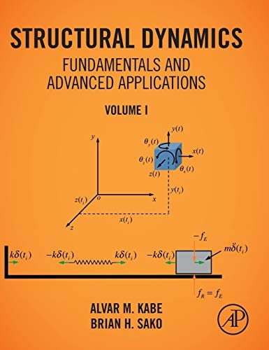 Structural Dynamics Fundamentals and Advanced Applications, Volume I Volume I