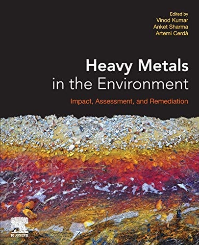 Heavy Metals in the Environment Impact, Assessment, and Remediation