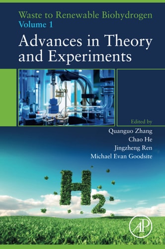 Waste to Renewable Biohydrogen Volume 1: Advances in Theory and Experiments