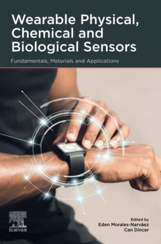 Wearable Physical, Chemical and Biological Sensors Fundamentals, Materials and Applications