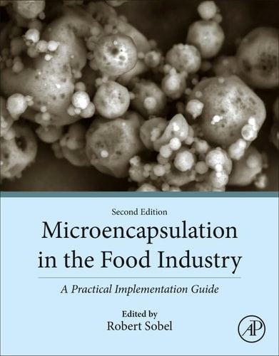 Microencapsulation in the Food Industry A Practical Implementation Guide