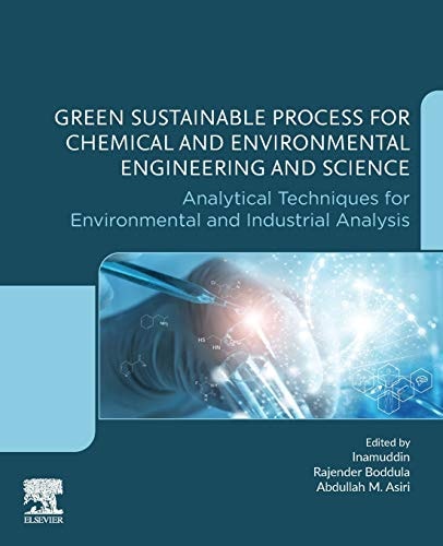 Green Sustainable Process for Chemical and Environmental Engineering and Science Analytical Techniques for Environmental and Industrial Analysis