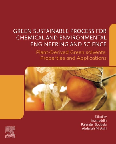 Green Sustainable Process for Chemical and Environmental Engineering and Science Plant-Derived Green Solvents: Properties and Applications