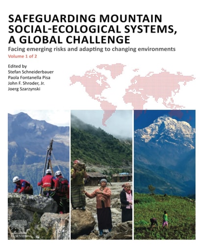 Safeguarding Mountain Social-Ecological Systems, Vol. 1 A Global Challenge: Facing Emerging Risks and Adapting to Changing Environments