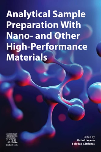 Analytical Sample Preparation With Nano- and Other High-Performance Materials