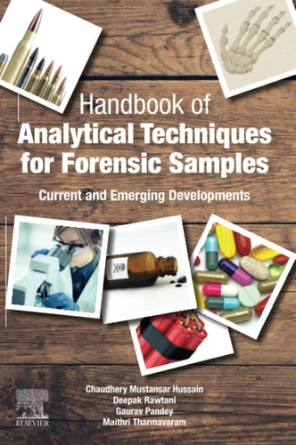 Handbook of Analytical Techniques for Forensic Samples Current and Emerging Developments