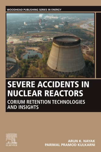 Severe Accidents in Nuclear Reactors Corium Retention Technologies and Insights