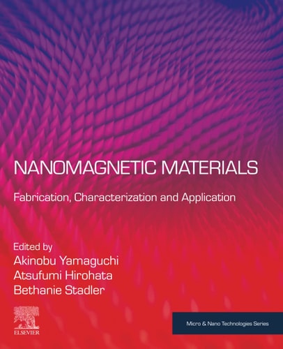 Nanomagnetic Materials Fabrication, Characterization and Application