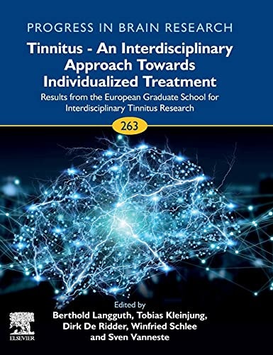 Tinnitus - An Interdisciplinary Approach Towards Individualized Treatment Results from the European Graduate School for Interdisciplinary Tinnitus Research