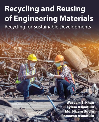 Recycling and Reusing of Engineering Materials Recycling for Sustainable Developments