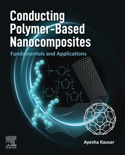 Conducting Polymer-Based Nanocomposites Fundamentals and Applications