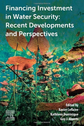 Financing Investment in Water Security Recent Developments and Perspectives