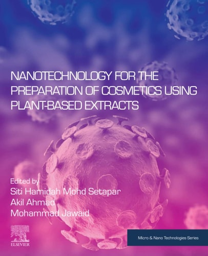 Nanotechnology for the Preparation of Cosmetics Using Plant-Based Extracts