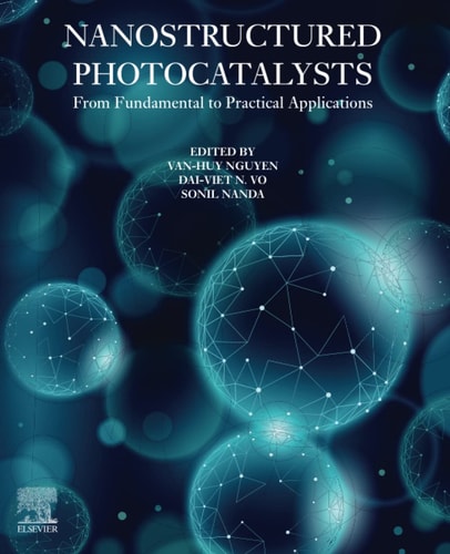Nanostructured Photocatalysts From Fundamental to Practical Applications