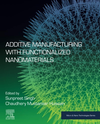 Additive Manufacturing with Functionalized Nanomaterials