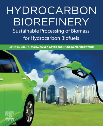 Hydrocarbon Biorefinery Sustainable Processing of Biomass for Hydrocarbon Biofuels