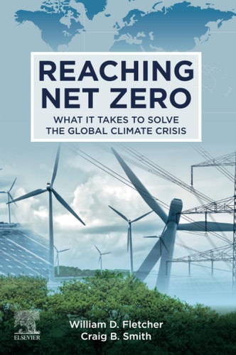 Reaching Net Zero What It Takes to Solve the Global Climate Crisis