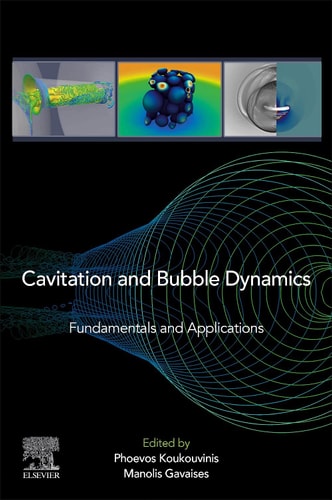Cavitation and Bubble Dynamics Fundamentals and Applications