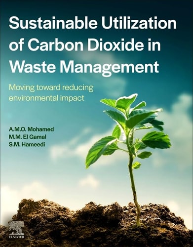Sustainable Utilization of Carbon Dioxide in Waste Management Moving Toward Reducing Environmental Impact