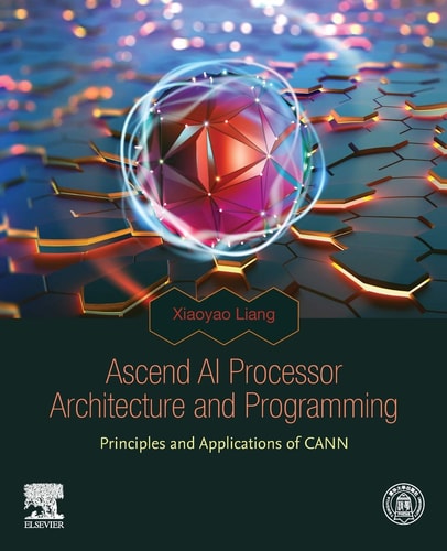 Ascend AI Processor Architecture and Programming Principles and Applications of CANN